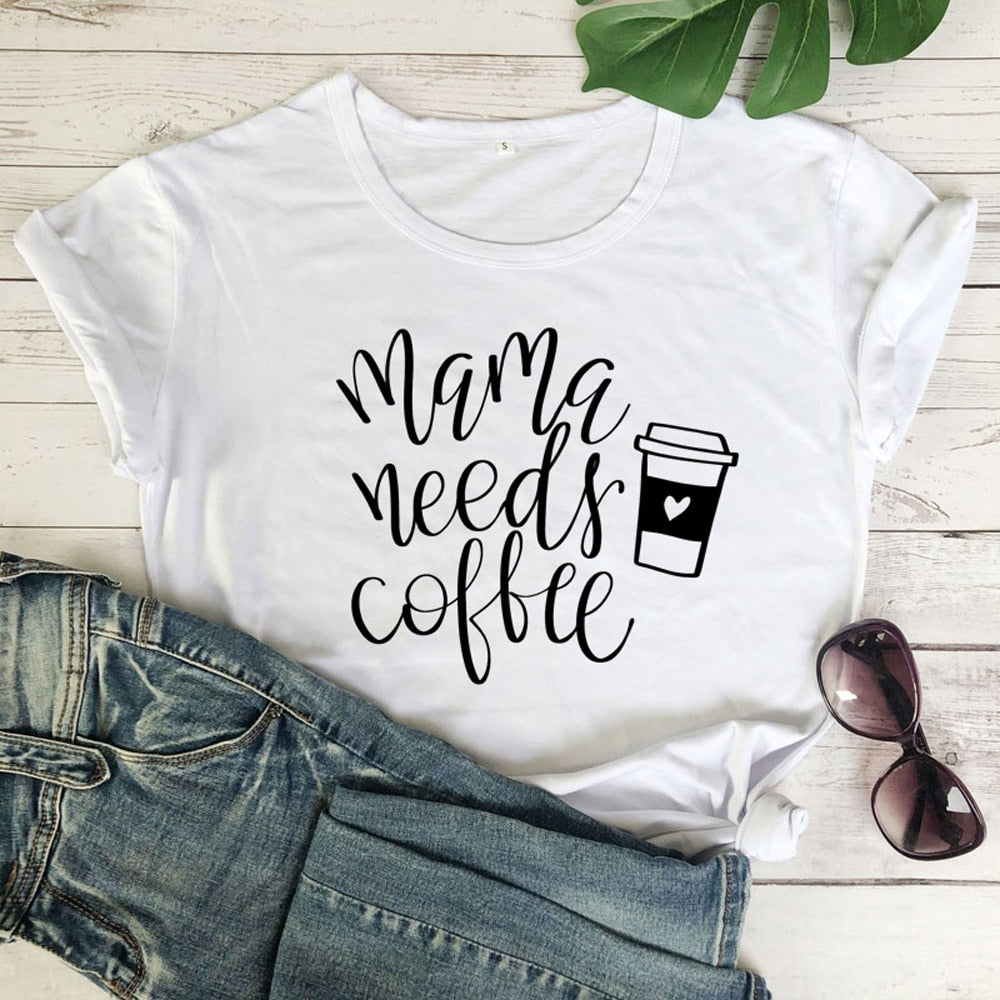 Mama Needs Coffee Fun T-Shirts