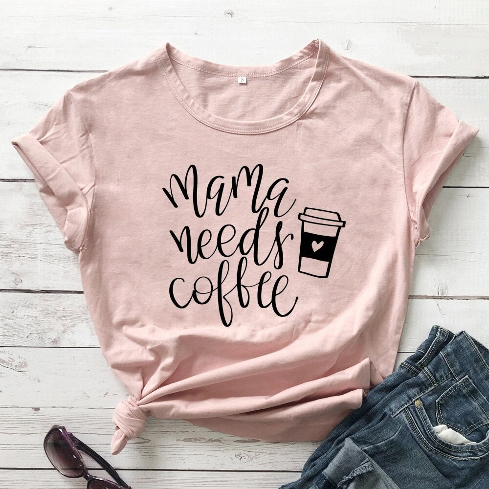 Mama Needs Coffee Fun T-Shirts