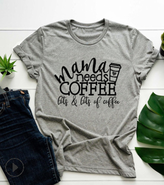 Mama Needs Coffee Fun T-Shirts