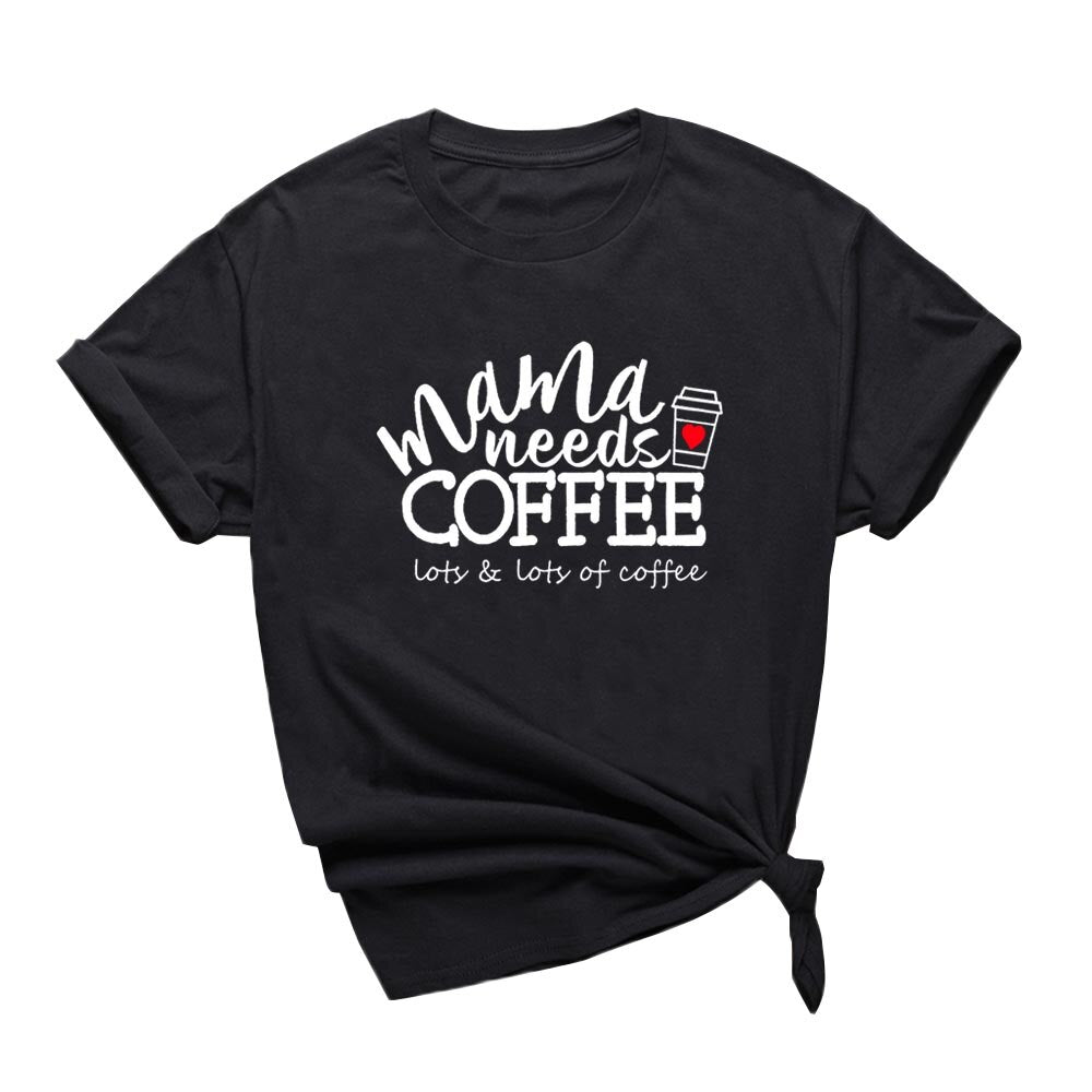 Mama Needs Coffee Fun T-Shirts