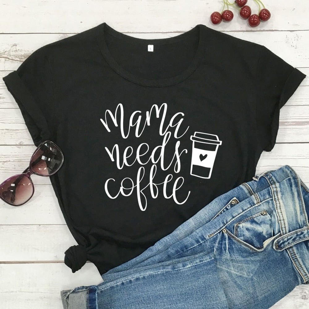 Mama Needs Coffee Fun T-Shirts