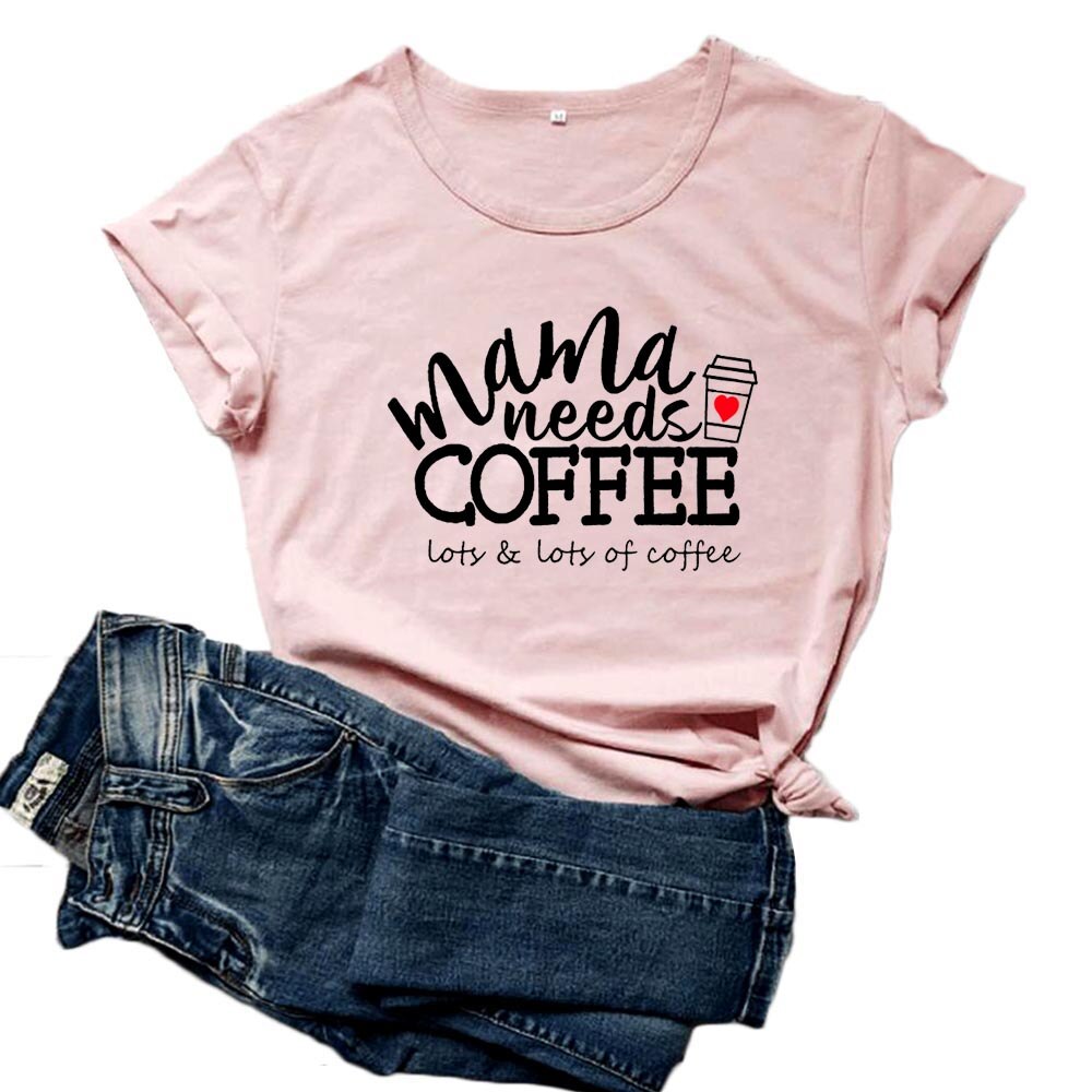 Mama Needs Coffee Fun T-Shirts