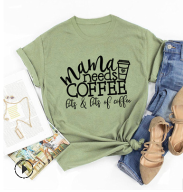 Mama Needs Coffee Fun T-Shirts